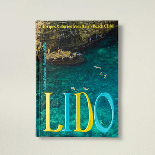 Lido: Recipes and Stories from Italy's Beach Clubs