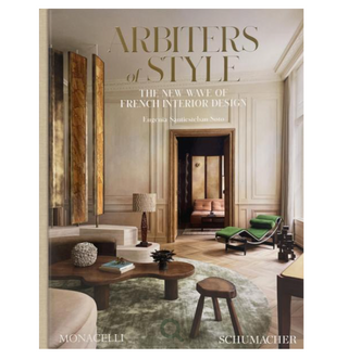 Previous Next Arbiters of Style: The New Wave of French Interior Design Book