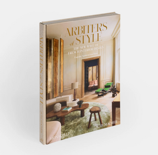 Previous Next Arbiters of Style: The New Wave of French Interior Design Book